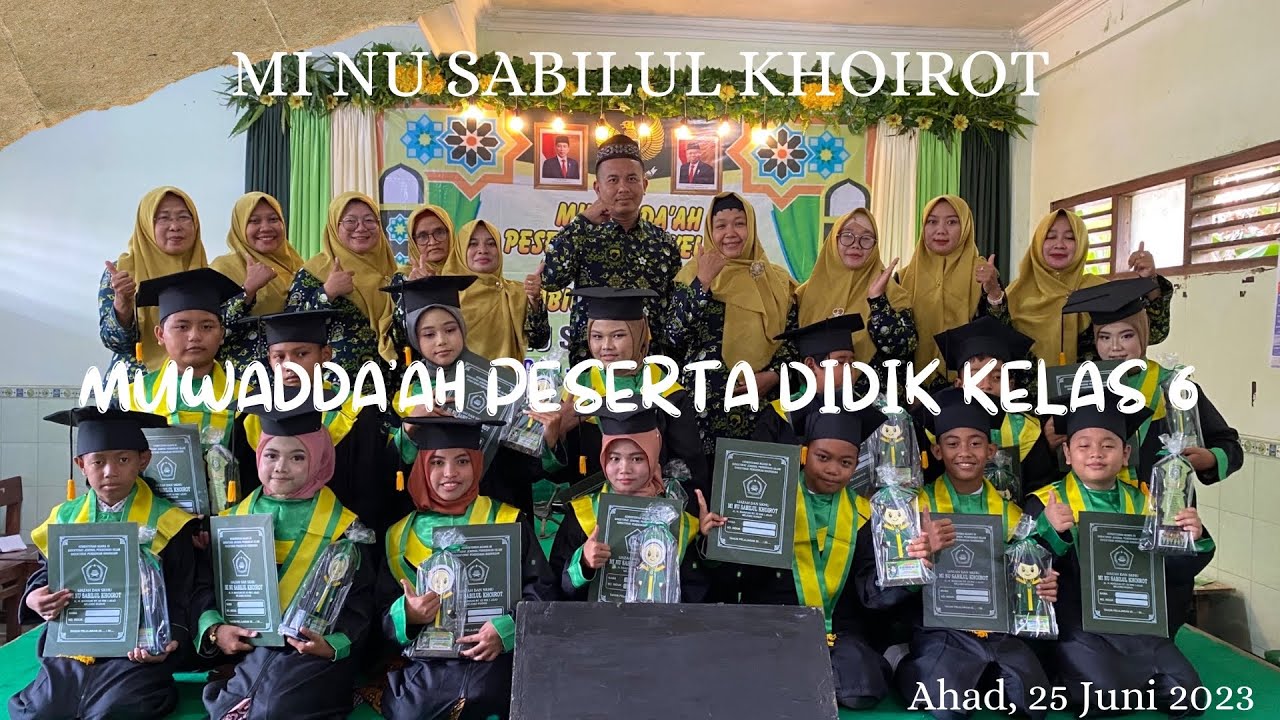 Muwadda’ah peserta didik kelas 6 tahun 2022/2023 MI SABILUL KHOIROT