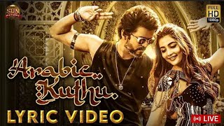 Arabic Kuthu - Official Lyric Video | Beast Thalapathy Vijay Live Cownts Views Anirudh SK