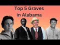 Top 5 FAMOUS CELEBRITY GRAVES in Alabama Part 1