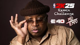 E-40 Remix Challenge with BeatStars & NBA 2K25 | Producer - Mid Tempo
