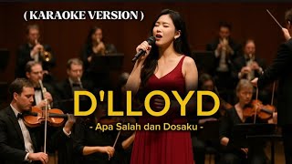 D’Lloyd - Apa Salah dan Dosaku (Orchestra Version) | Karaoke Instrumental Megah & Menyentuh