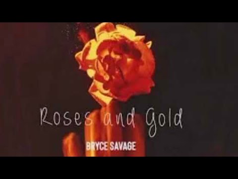 Bryce Savage - Roses and Gold