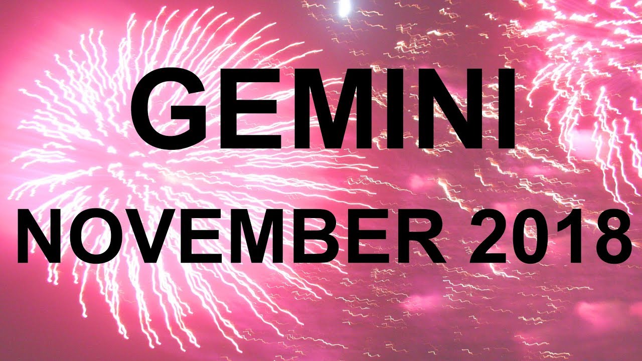GEMINI NOVEMBER 2018 - YOU FIRST NOW GEMINI! ABUNDANCE & NEW STARTS! General Tarot Reading