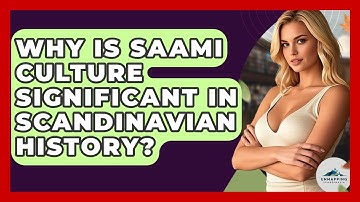 Why Is Saami Culture Significant in Scandinavian History? - Unmapping Scandinavia