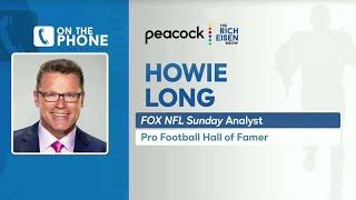 NFL on FOX’s Howie Long Talks Raiders, Saints, Chiefs, Brady & More with Rich Eisen | Full Interview