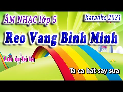 Video Reo Vang Bình Minh - Âm Nhạc Lớp 5 karaoke beat chuẩn... - YouTube