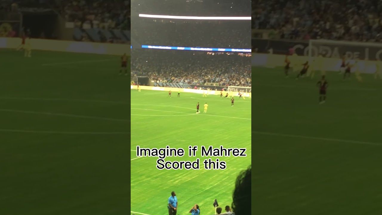 Imagine if mahrez scored this 