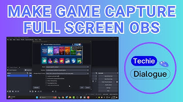 How to Make Game Capture Full Screen OBS - Full Guide (2025)