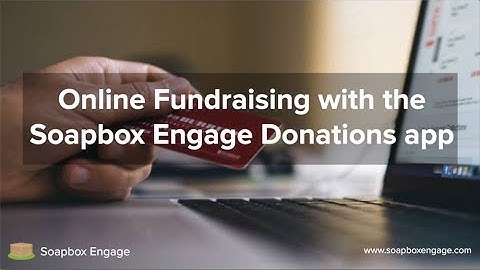 Online Fundraising with the Soapbox Engage Donations app