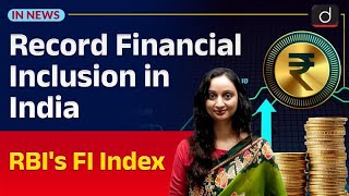 RBI Financial Inclusion Index 2025 | UPSC Current Affairs | InNews | Drishti IAS English