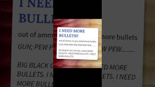 Urban Dictionary - I NEED MORE BULLETS Definition