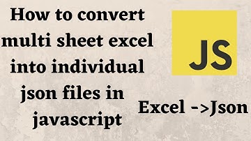 How to convert multi sheet excel file to individual json | convert excel file into JSON