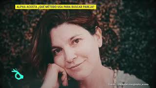 Alpha Acosta Usa Aplicaciones De Citas Para Encontrar El Amor De Primera Mano