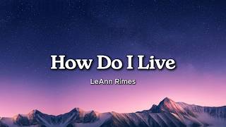 Download lagu (How Do I Live) - LeAnn Rimes