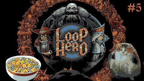 Loop Hero: Episode 5 (Warrior Chapter 2)