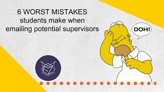 6 WORST MISTAKES students make emailing potential supervisors