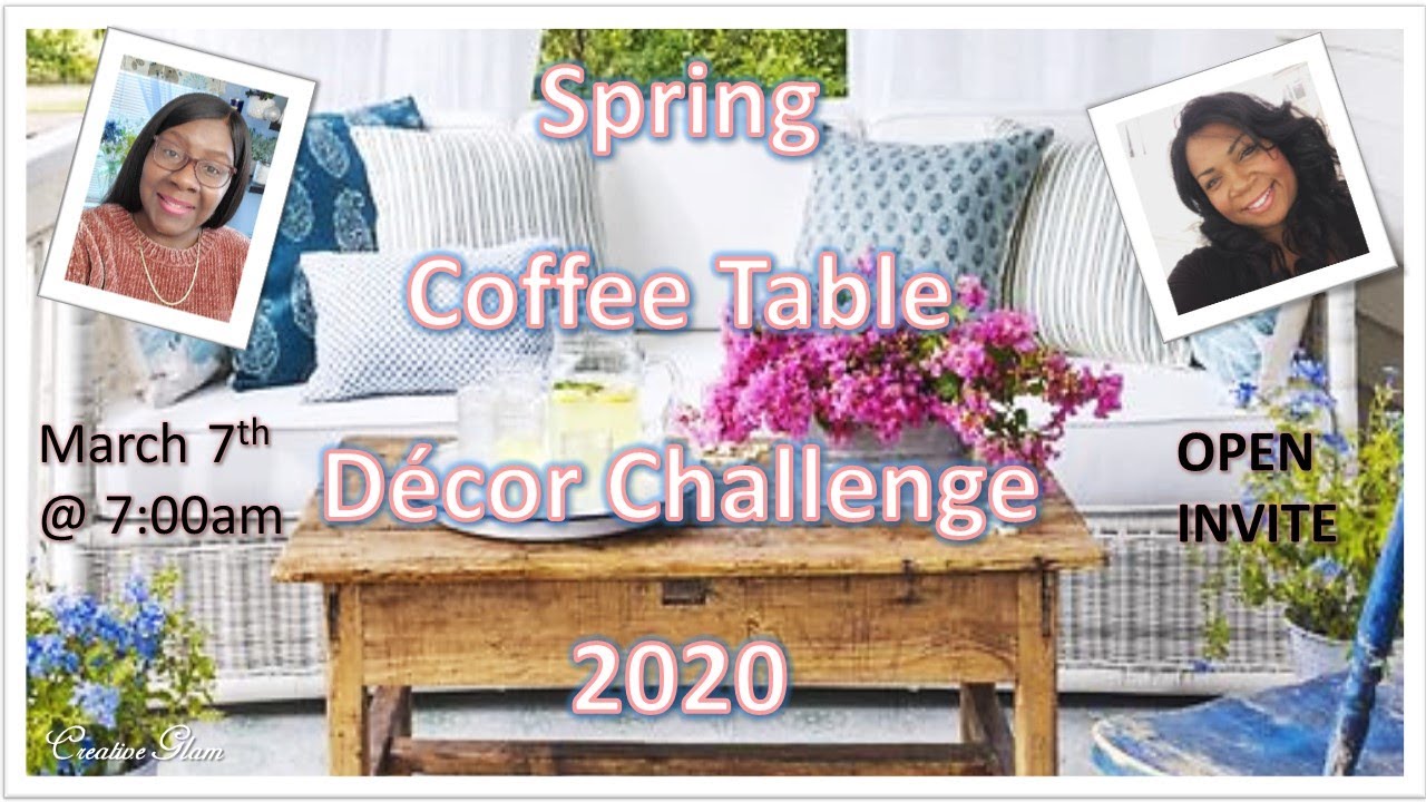 Spring Coffee Table Decor Challenge 2020 || OPEN INVITE || 