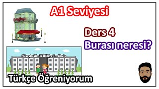 Ders 4. Burası Neresi? Türkçe Öğreniyorum (A1 Seviyesi) Resimi