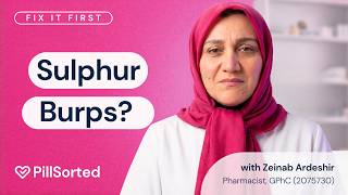 Sulphur Burps on Fix It First UK Pharmacist
