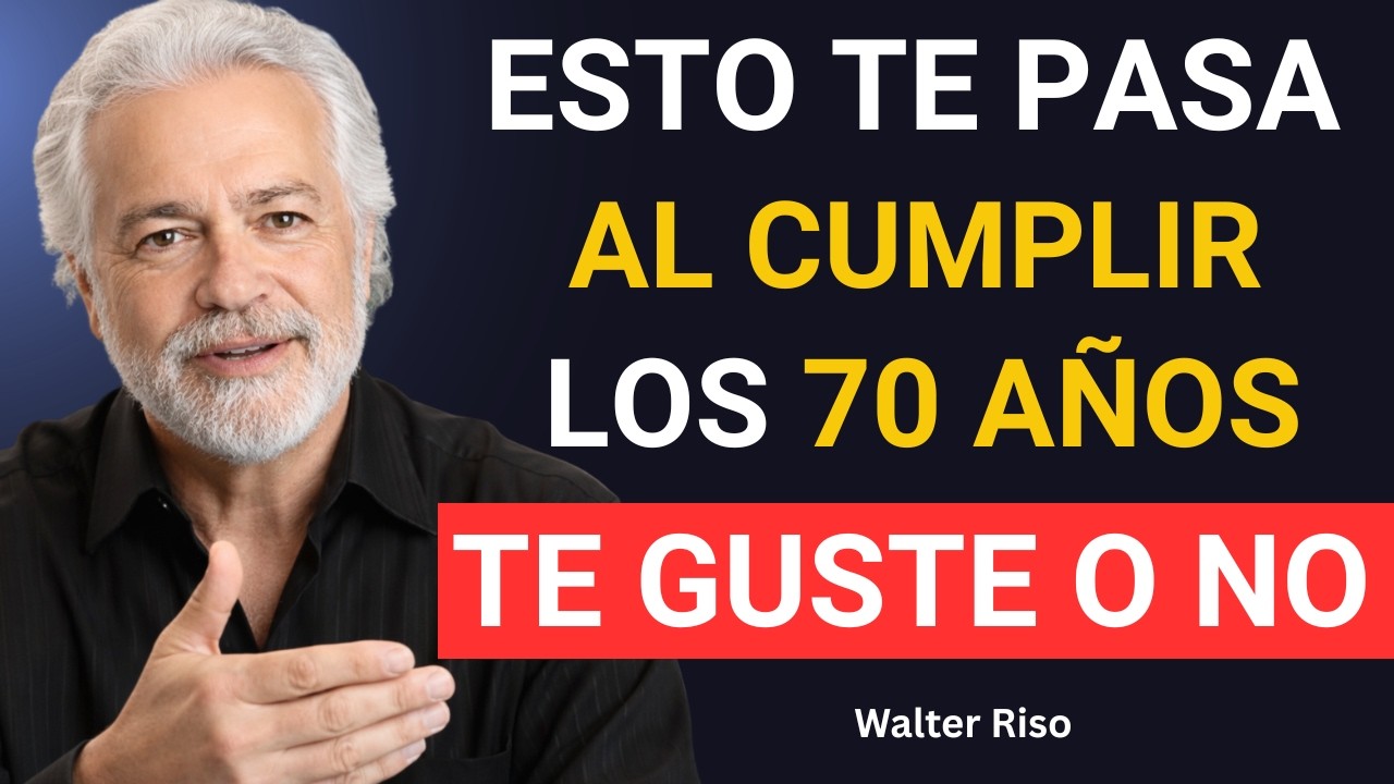 8 Cambios Inevables Que Experimentarás al Llegar a los 70 – Walter Riso That Will Surprise You