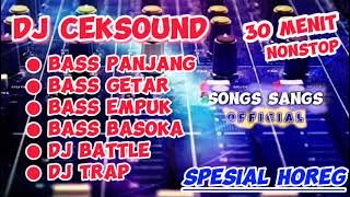 DJ CEK SOUND FULL ALBUM SPESIAL HOREG 2023 #djnonstop #djbasspanjang #djbasshoreg #djceksound