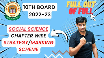 CBSE Class 10th Social Science Chapter wise strategy | Marking Scheme