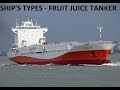 Ship&#39;s types.Fruit Juice Tanker.Танкер-соковоз.