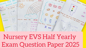Nursery EVS Half Yearly Exam Paper 2025/Nursery Class Teaching/Nursery EVS Paper 