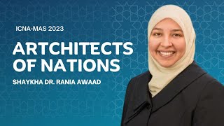 Muslim Women, The Architects of Nations | The Secret Sauce | ICNA 2023