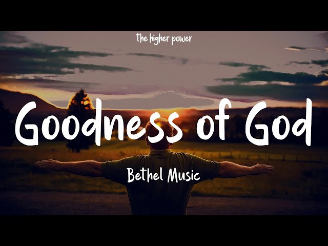 Bethel Music - Goodness of God (Live) (Lyrics) class=