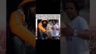 King Von is names in The murder of KI by chicago police department ‼️