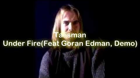 Talisman - Under Fire(Feat Göran Edman, Demo)