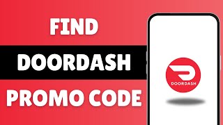 How To Find DoorDash Promo Code 2025