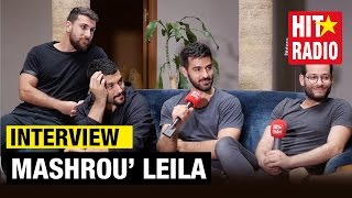 [INTERVIEW] MASHROU’ LEILA: 