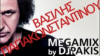 Βασίλης Παπακωνσταντίνου - Megamix By Djpakis