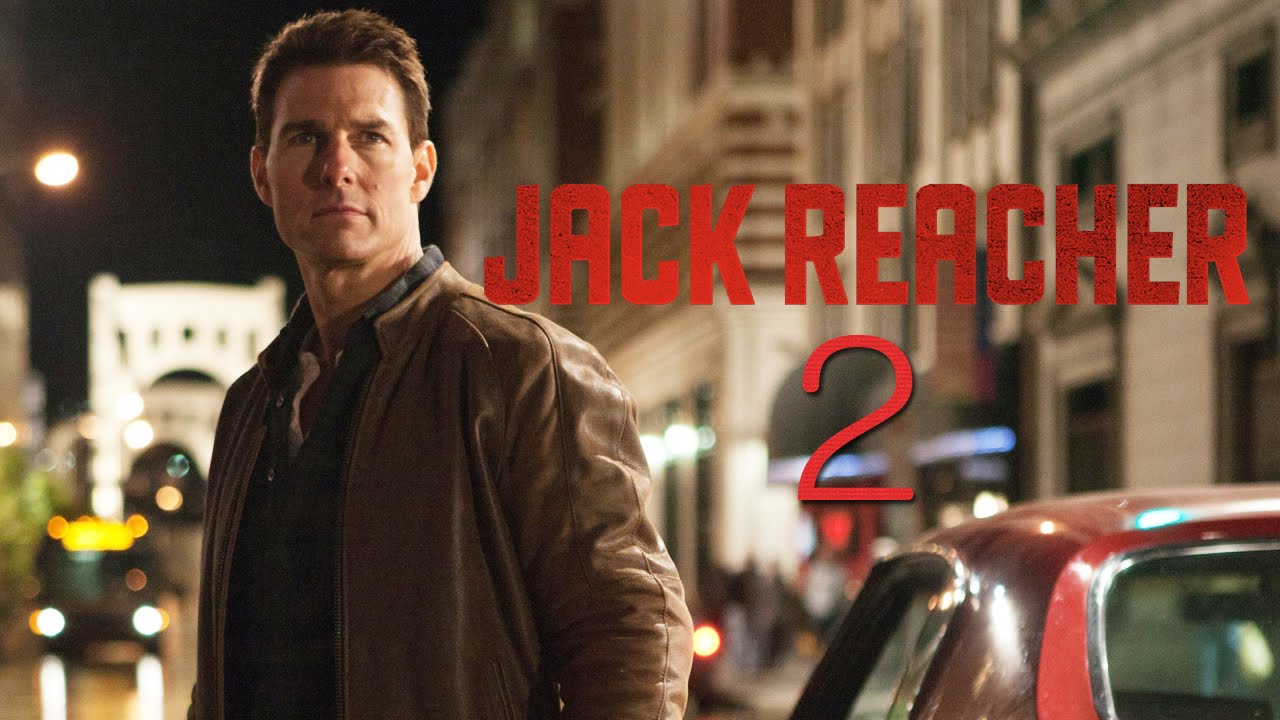 Jack reacher, jack reacher 2, tom cruise, jack reacher 2 release date, ...