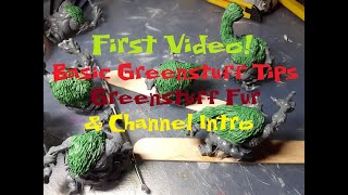 Greenstuff Tips, Sculpting Fur and Channel Intro