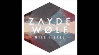 Watch Zayde Wolf Will I Fall video