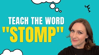 Teach your child the word 'STOMP' by Walkie Talkie Speech Therapy Inc. 655 views 1 year ago 1 minute, 49 seconds