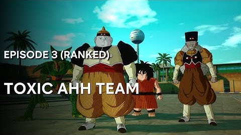 THE MOST TOXIC TEAM IN RANKED |DRAGON BALL Sparking! ZERO