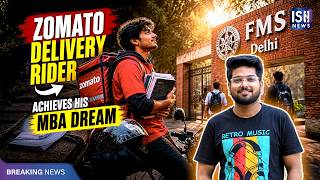 Zomato Delivery Rider Achieves His MBA Dream | ISH News
