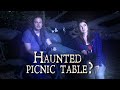 Exploring the Haunted Picnic Table #29
