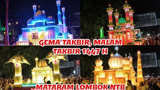 GEMA TAKBIR , MALAM TAKBIR 1447 H. KOTA MATARAM LOMBOK NTB 2026