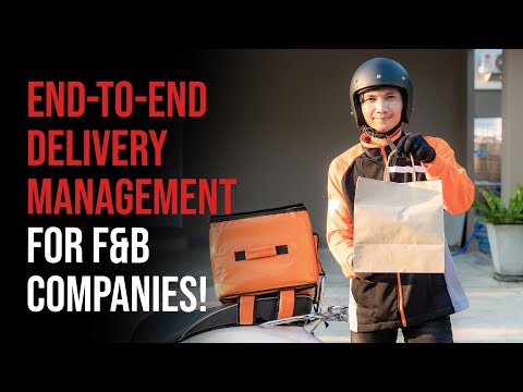 Delivery Management for F&B companies | Manage end-to-end operations at a click of a button