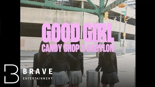 Candy Shop X Babylon  - Good Girl