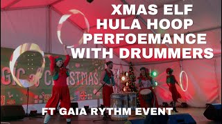 Xmas Elf Hula Hoop Performance with drummers #sydney #drums  #hulahoop