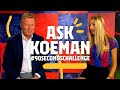 BEST GOAL YOU SCORED FOR BARÇA? | KOEMAN takes the #90secondschallenge