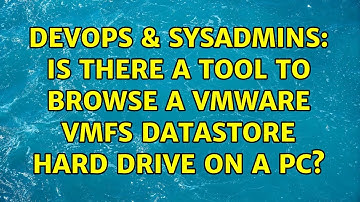DevOps & SysAdmins: Is there a tool to browse a VMWare VMFS datastore hard drive on a PC?