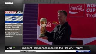 President Ramaphosa Receives Fifa World Cup Trophy