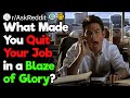 Why Would You Quit Your Job in a Blaze of Glory?